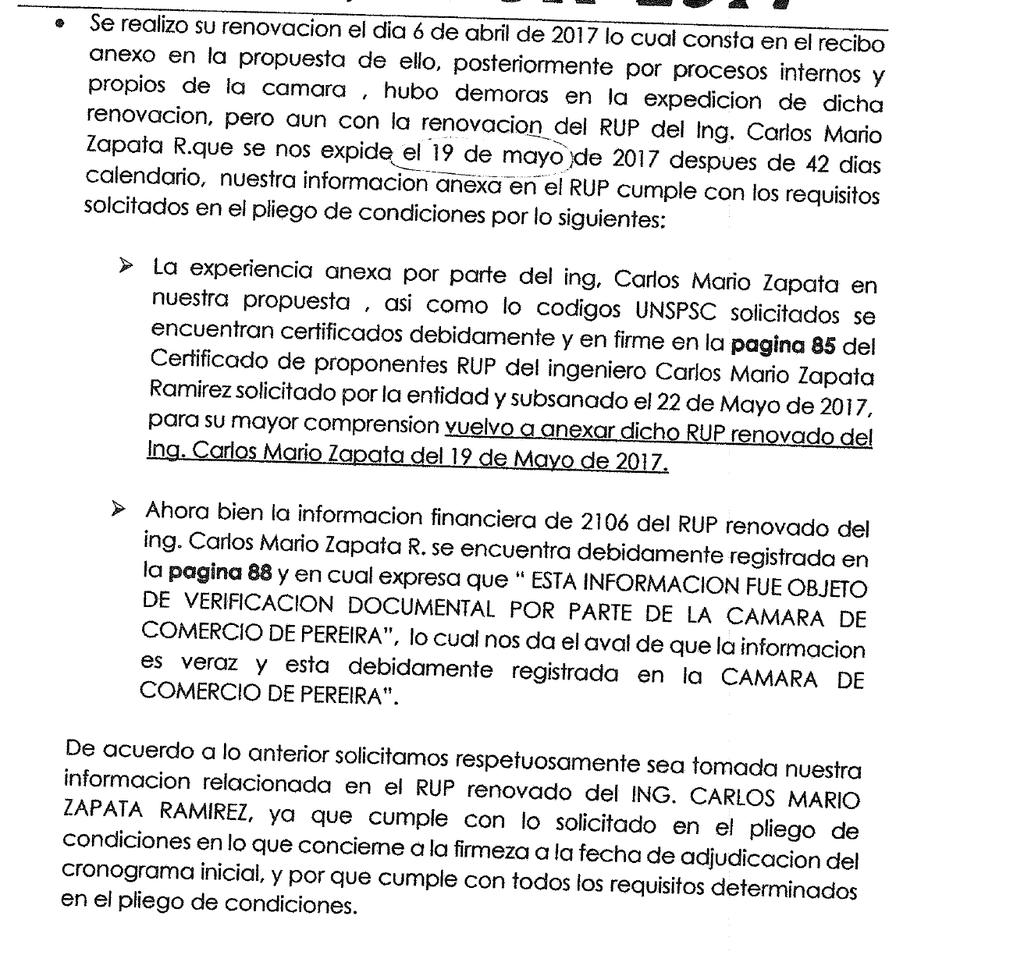 RESPUESTA PARTE A) OBSERVACIÓN No 3 El certificado de la cámara de comercio presentado por el proponente Carlos Mario Zapata, miembro del consorcio UTP 2017 muestra en la página 88 que actualizó la
