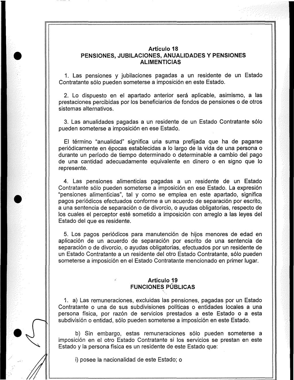 Artículo 18 PENSIONES, JUBILACIONES, ANUALIDADES Y PENSIONES ALIMENTICIAS 1.