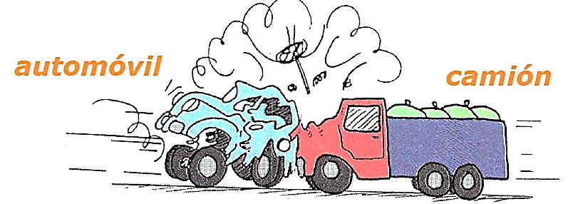 EJEMPLO: Un pequeño automóvil choca con un camión a)