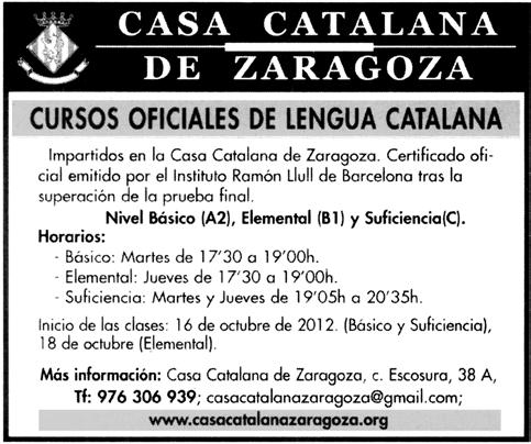Cursos de lengua catalana impartidos en la Casa Catalana de Zaragoza NIVELES, HORARIOS Y CALENDARIO DE CLASES DE LENGUA CATALANA DEL CURSO 2012/2013. 1.