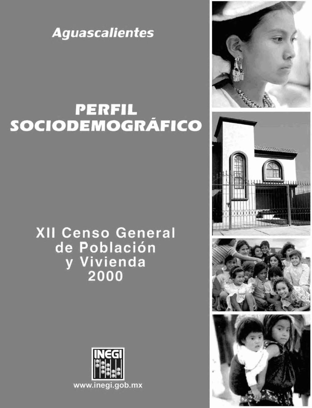 Aguascalientes PERFIL SOCIODEMOGRÁFICO XII Censo General