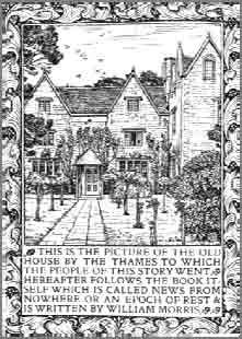 Fig.3.Frontispicio de Noticias de ninguna parte, 1890. William Moris. En la ilustración aparece Kelmscott Manor, casa de campo de William Morris desde 1871 hasta su muerte en 1896. Fig.4.