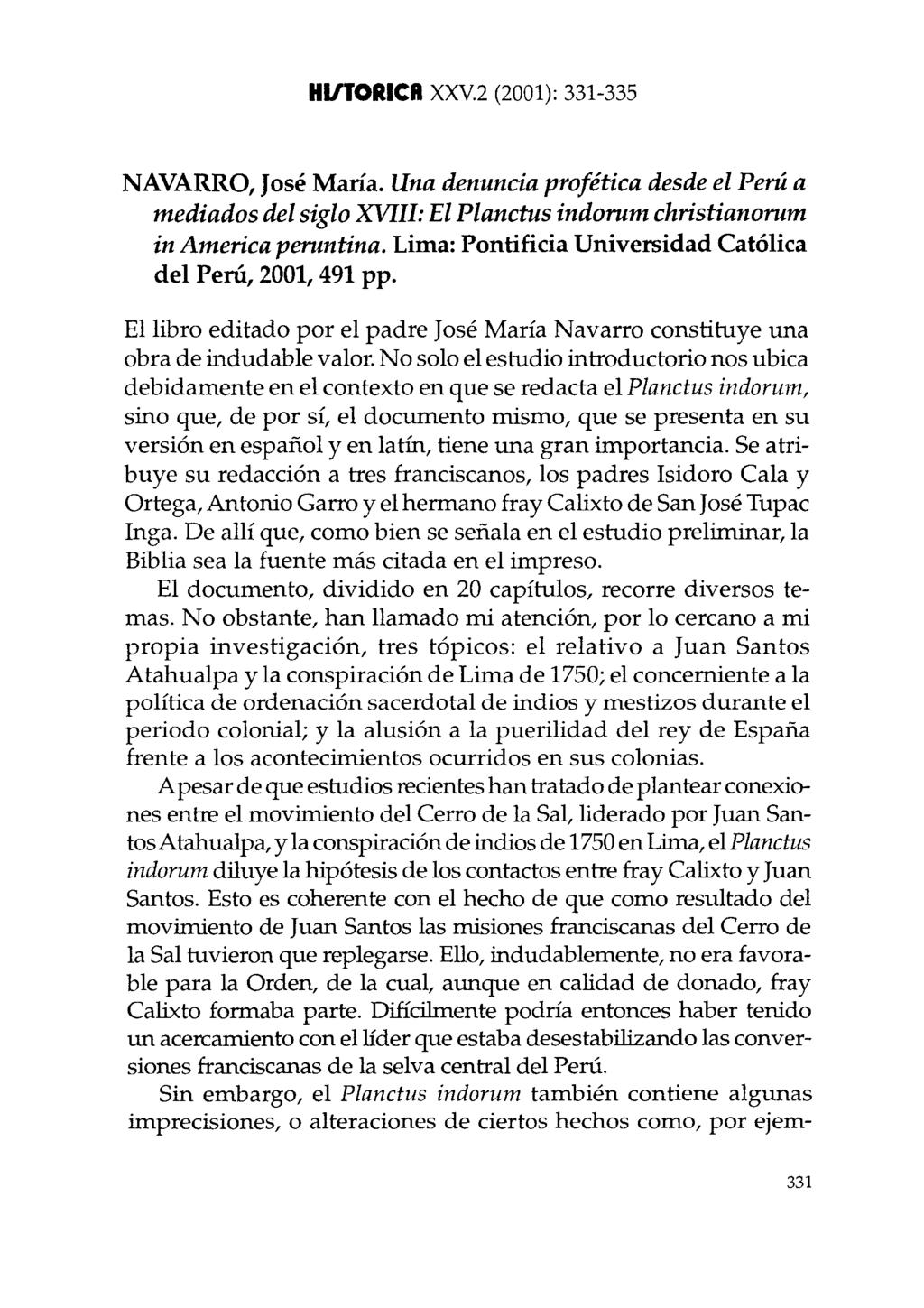 HIITORICR XXV.2 (2001): 331-335 NAVARRO, José María. Una denuncia profética desde el Perú a mediados del siglo XVIII: El Planctus indorum christianorum in America peruntina.