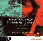 5 Narrativa Histórica Pax Tibi, Nieve sobre el