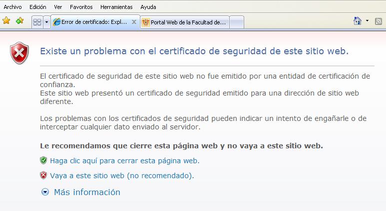 Figura 2: Mensaje de error de certificado en Internet Explorer 7 Si utiliza Internet Explorer 6: se presenta
