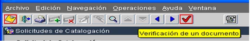 Una vez ingresada toda la información pulse el botón de Guardar, el sistema muestra el botón Verificar ubicado en la barra de herramientas; luego pulse el botón verificar.