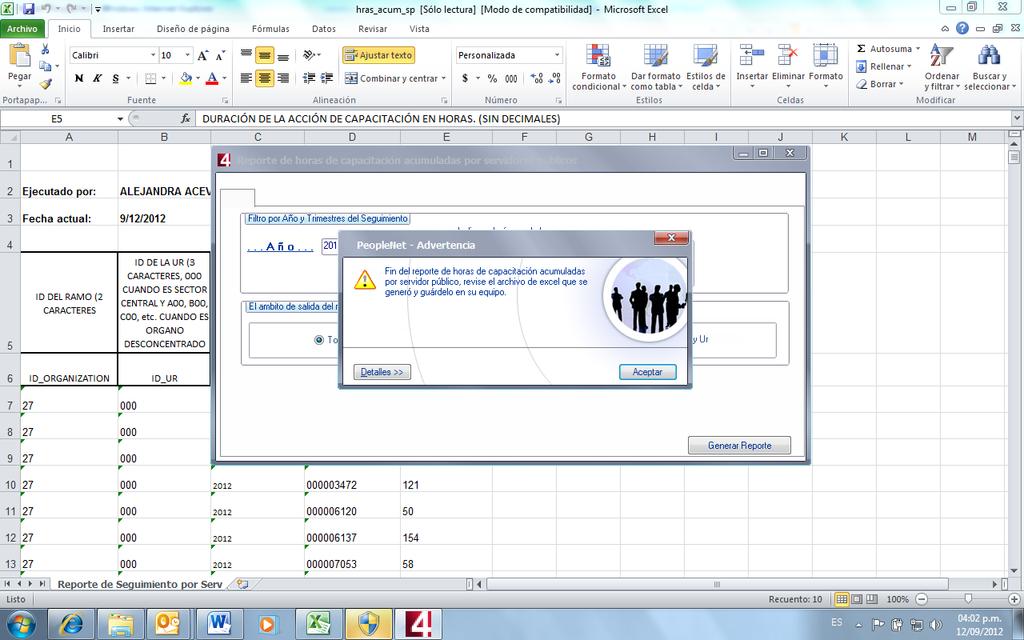 El usuario deberá guardar el archivo en Excel en su equipo. El reporte puede correrse en cualquier momento del año. 7.