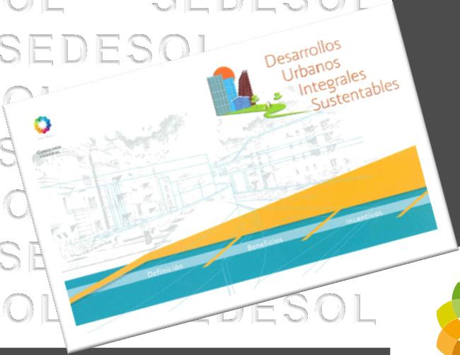 Desarrollo Urbano Integral Sustentable En la iniciativa DUIS, SEDESOL