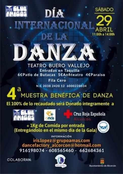 INFORMACIÓN SOBRE EVENTOS GALA SOLIDARIA POR EL DÍA INTERNACIONAL DE LA DANZA El Sábado 29 de Abril se celebra la Gala por el Día Internacional de la Danza, y nos destinarán fondos obtenidos.