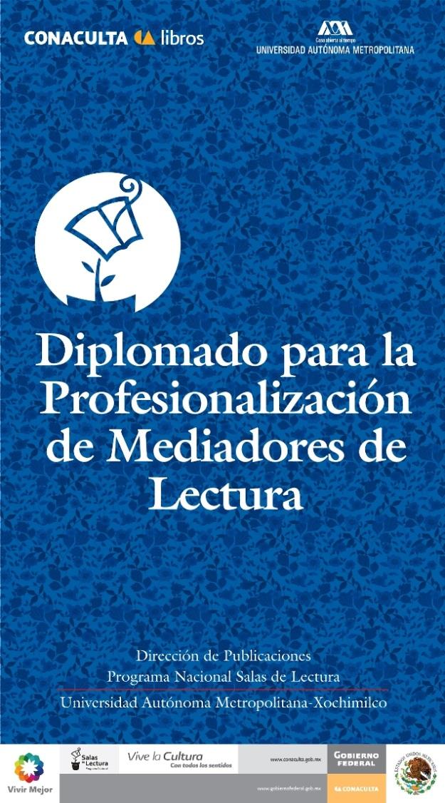 Profesionalización Conaculta desarrolló dos Diplomados avalados por la Universidad Autónoma Metropolitana que se imparten