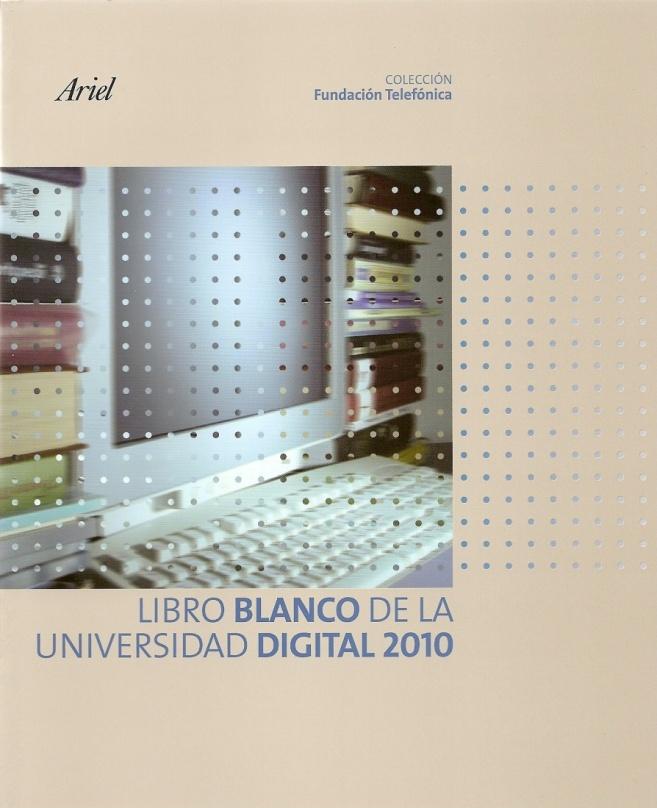 Modelo Universidad Digital 2010 Desarrollado en el Libro Blanco de la Universidad Digital 2010 Presentado en la Universidad de Salamanca, 2 de octubre de 2008 Elaborado por U. de Alcalá, U.