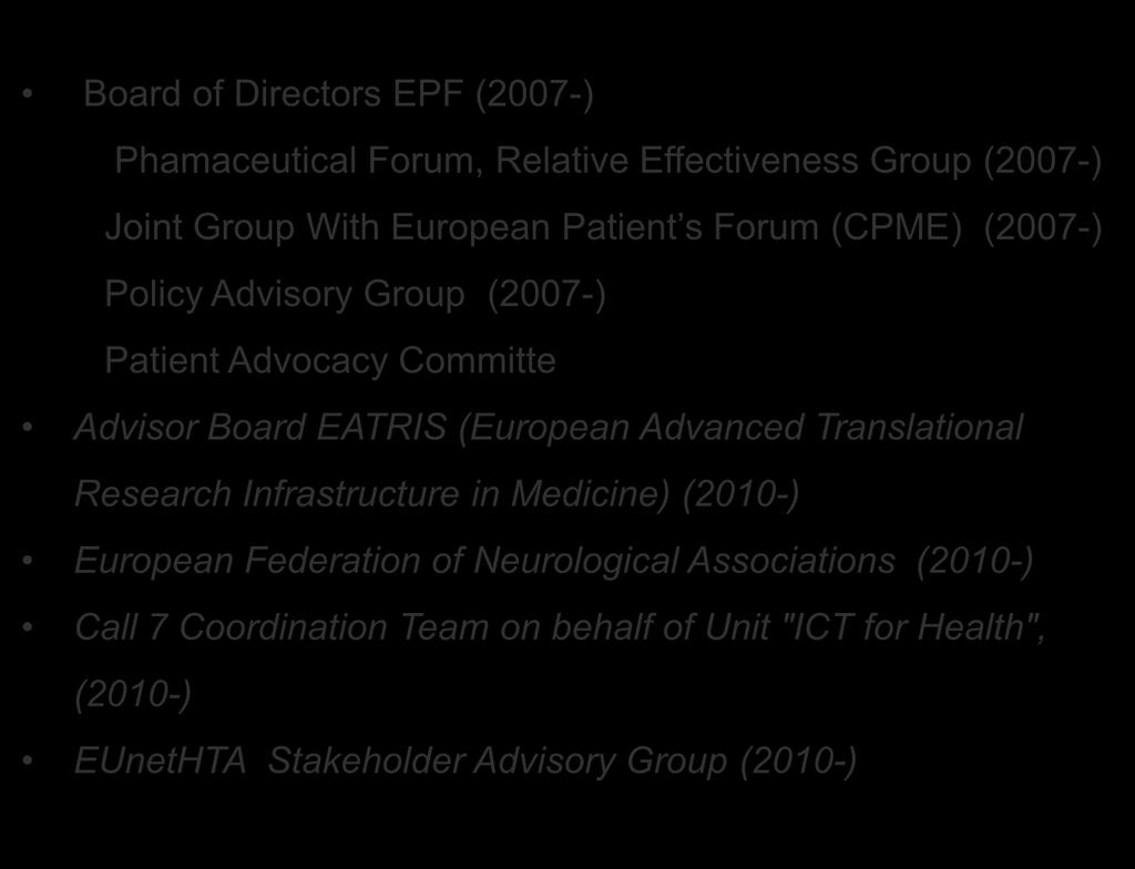 Advanced Translational Research Infrastructure in Medicine) (2010-) European Federation of Neurological Associations (2010-) Call 7