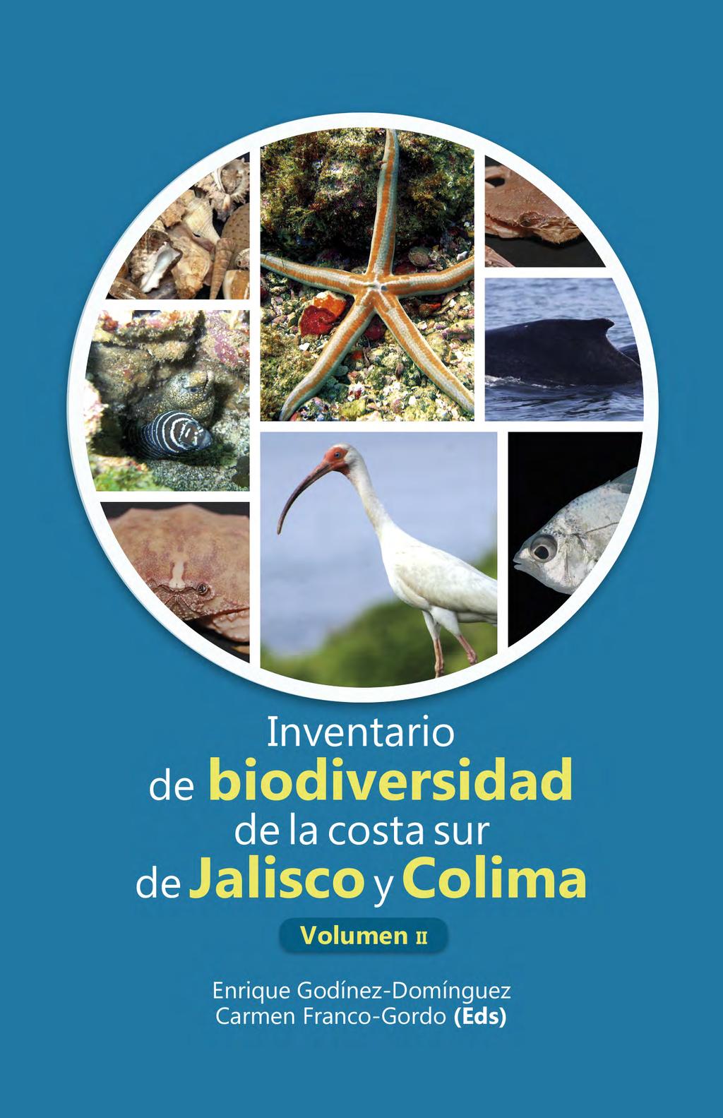Inventario de biodiversidad de la costa sur de Jalisco y Colima Volumen 2.  Enrique Godínez-Domínguez María del Carmen Franco-Gordo (eds. - PDF  Descargar libre