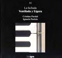 Pardal, Cristina y Paricio, Ignacio. La fachada ventilada y ligera. 1ª ed.