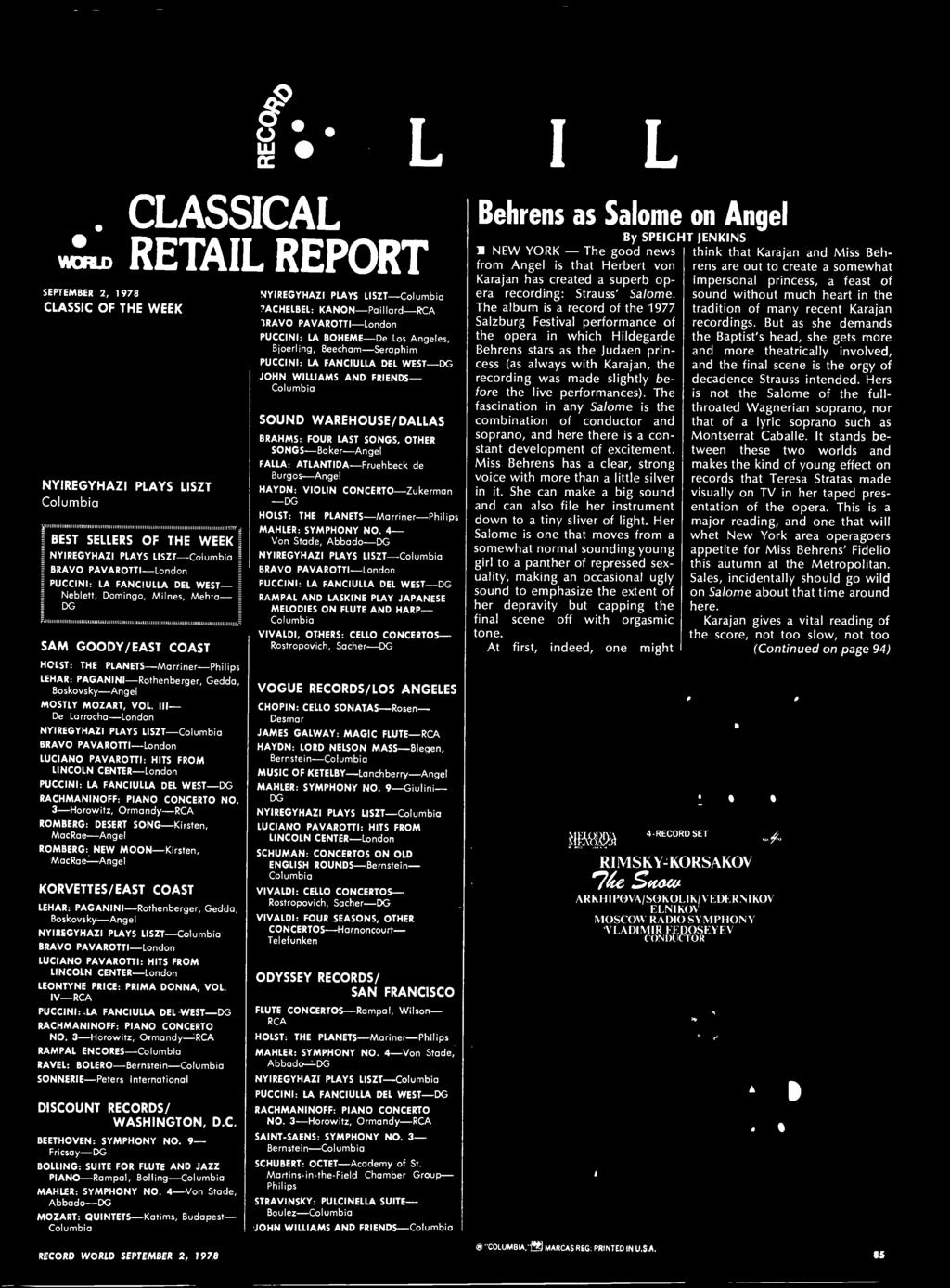 OTHERS: CELLO CONCERTOS- Rostropovich, Sacher-DG VOGUE RECORDS/LOS ANGELES CHOPIN: CELLO SONATAS-Rosen- Desmar JAMES GALWAY: MAGIC FLUTE-RCA HAYDN: LORD NELSON MASS-Blegen, Bernstein-Columbia MUSIC