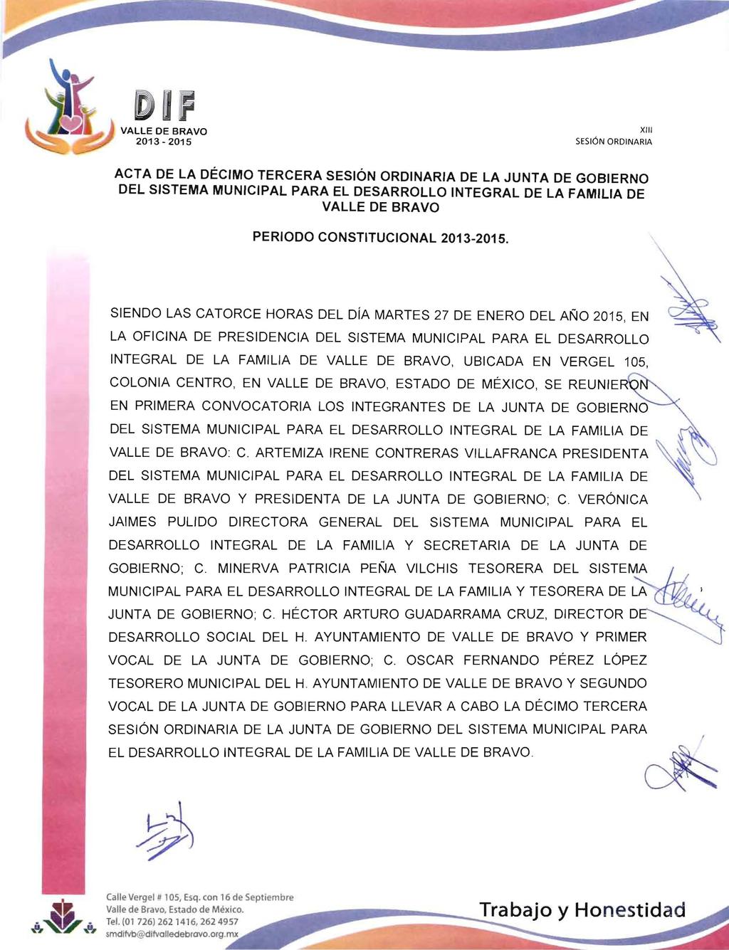- ",.. SESIÓN ORDINARIA ACTA DE LA DÉCIMO TERCERA DE LA JUNTA DE GOBIERNO PERIODO CONSTITUCIONAL 2013-2015.