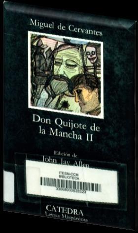Don Quijote de la Mancha. Madrid : Cátedra, c1998.
