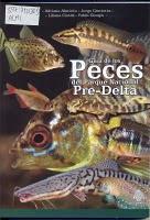 y otros. 2008. Guia de peces del parque nacional predelta.
