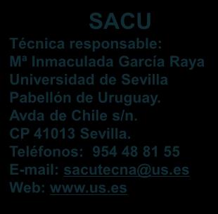 Y después Es CONTACTO SACU Técnica responsable: Mª Inmaculada García Raya Universidad de Sevilla Pabellón de