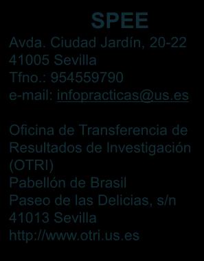 Ciudad Jardín, 20-22 41005 Sevilla Tfno.: 954559790 e-mail: infopracticas@us.