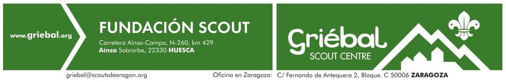 1- DATOS GENERALES FECHA Del Sábado 12 al Sábado 19 de Agosto de 2017. LUGAR Centro Scout Griébal (Ainsa-Sobrarbe, Huesca) www.griebal.