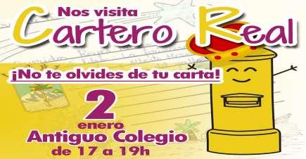 Día 2. CARTERO REAL De 17:00 a 19:00h, en el Antiguo Colegio (Carpa Municipal).