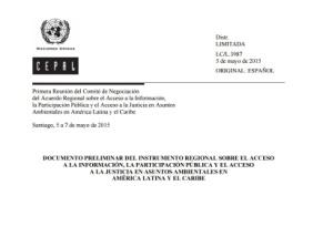Calendario del proceso regional (2015-2017) Decisión de Santiago (noviembre de 2014) Organización y Plan de Trabajo del Comité de (mayo de 2015) Documento preliminar del acuerdo regional (31 de marzo