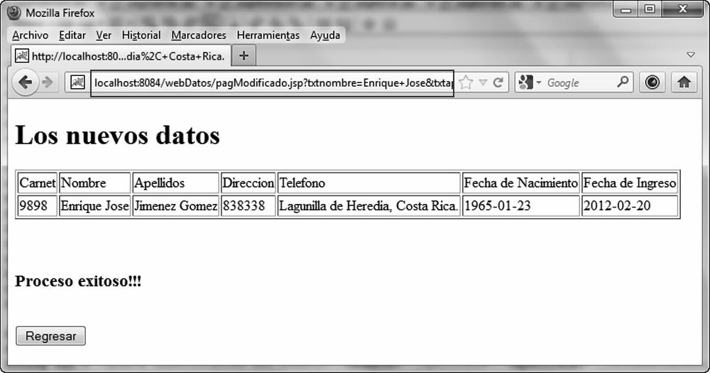Desarrollo de software con NetBeans 7.1 323 Figura 10.12 El registro ya modificado. Observe cómo se modificó el registro.