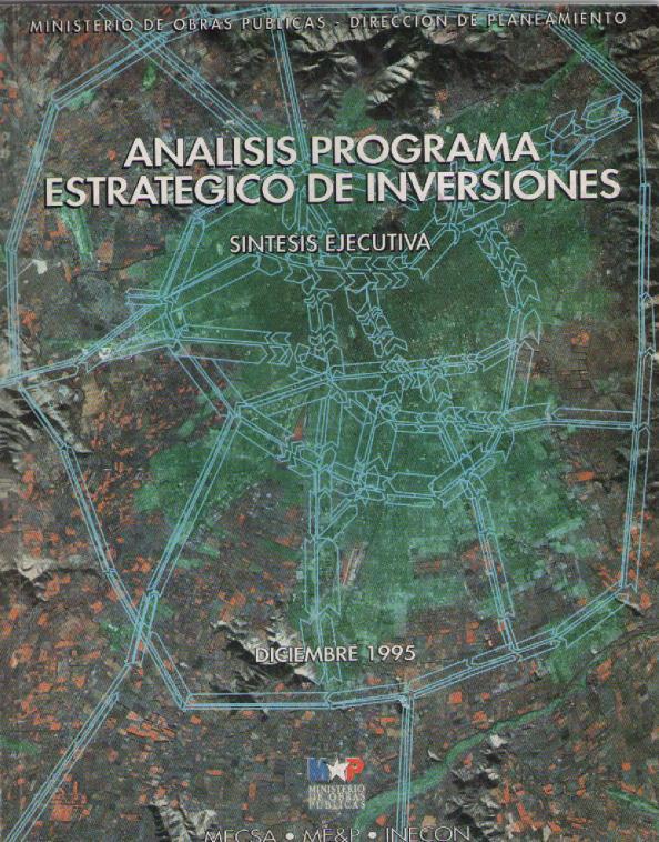 Plan de concesiones viales urbanas de Santiago (1995) Ministro Lagos Peajes, estimación de flujos, rentabilidad social y privada (faltan algunas