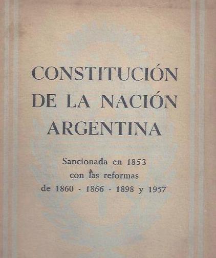 1957: Quinta Reforma 1994: Sexta Reforma El 27 de abril de 1956, el gobierno encabezado por el presidente de facto Pedro Eugenio Aramburu emitió una proclama de carácter constitucional que en su