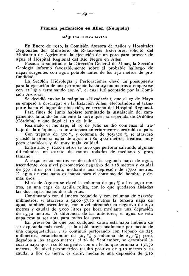 - 8 9 - Primera perforación en Alien (Neuqttén) H QUINA «RIVADAVIA En Enero de 1916, la Comisión Asesora de Asilos y Hospitales Regionales del Ministerio de Relaciones Exteriores, solicitó del