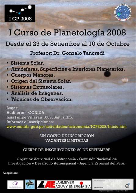 I CURSO DE PLANETOLOGÍA Por Patricio Becerra ASTRONOMÍA CONIDA Entre el 29 de septiembre y el 10 de octubre del 2008 se realizó el Primer Curso de Planetología en las instalaciones de la Comisión