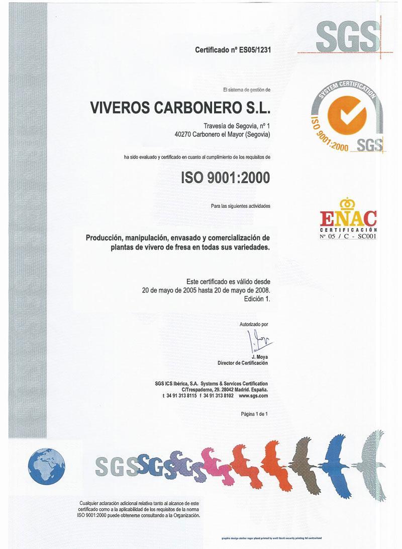 Calidad en los procesos Operación bajo un sistema de aseguramiento de la calidad ISO 9000:2000 Posibilidad de evaluar