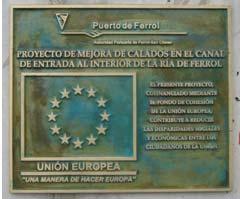 Del mismo modo, finalizadas las obras, se ha ubicado en el Puerto Exterior de Ferrol, una placa conmemorativa de la ejecución de las