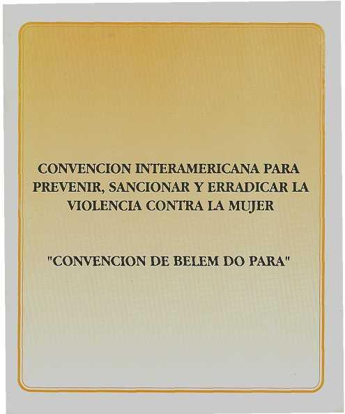 CONVENCION INTERAMERICANA PAR A PREVENIR, SANCIONAR Y