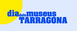 PROGRAMA DIA INTERNACIONAL DELS MUSEUS ESPAIS VISITABLES HORARI S Museu Bíblic Tarraconense (Arquebisbat de Tarragona) C/ Les Coques 1C, 43003 Tarragona Museu Bíblic Tarraconense Col lecció permanent