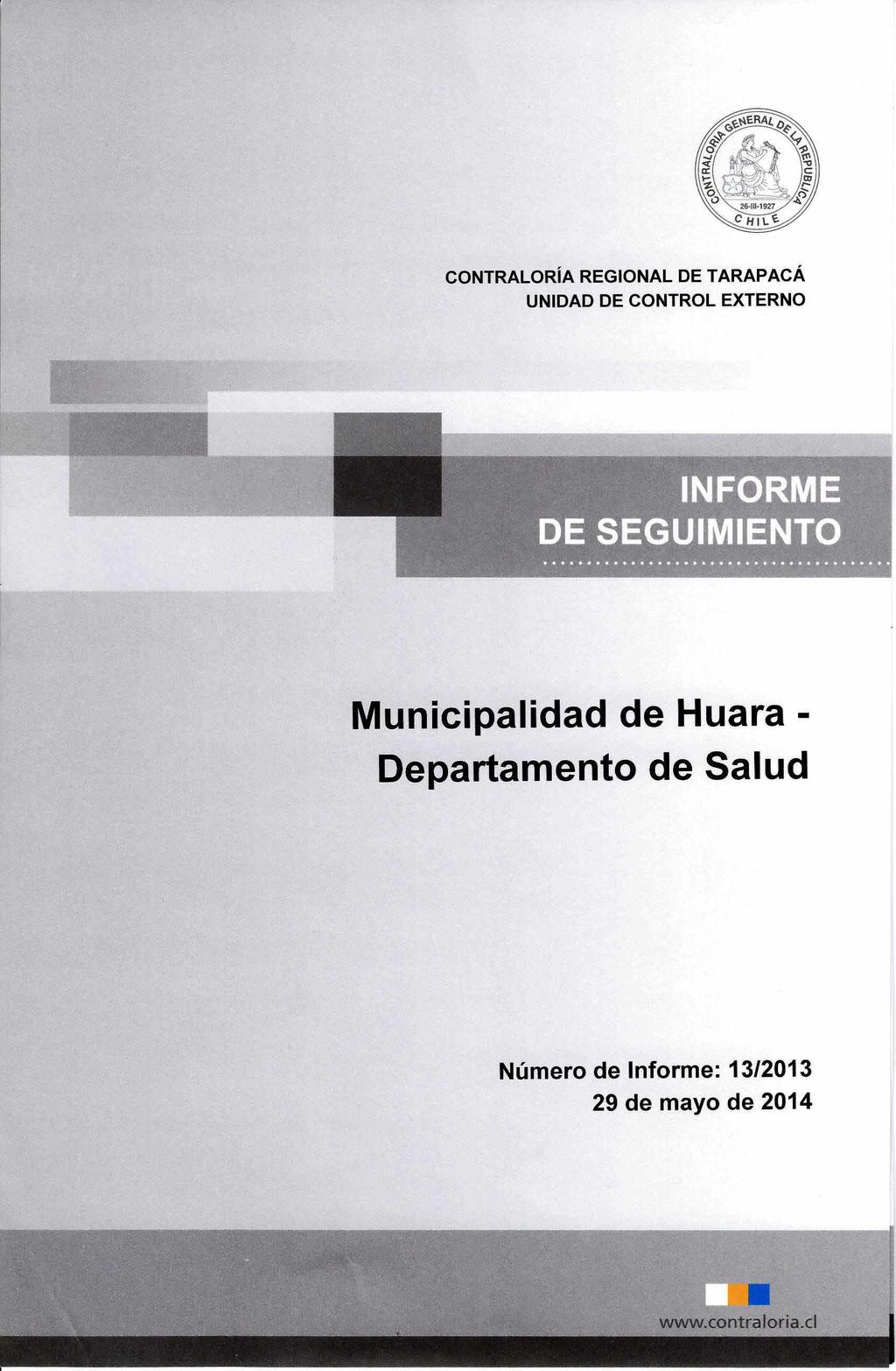 CONTRALORÍA REGIONAL DE TARAPACÁ UNIDAD DE CONTROL EXTERNO l Municipalidad