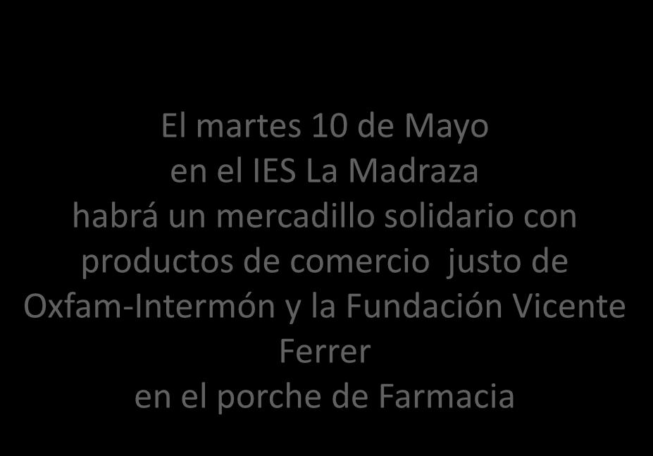El martes 10 de Mayo en el IES La Madraza habrá un mercadillo solidario con productos