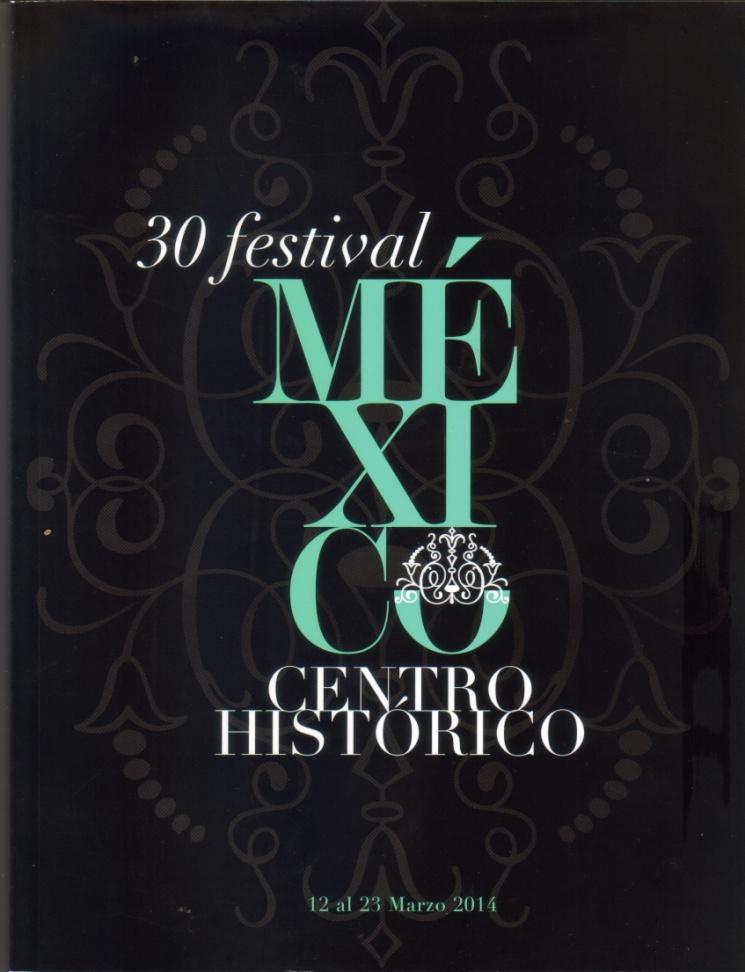 Festivales: 30 Festival del Centro Histórico Festival