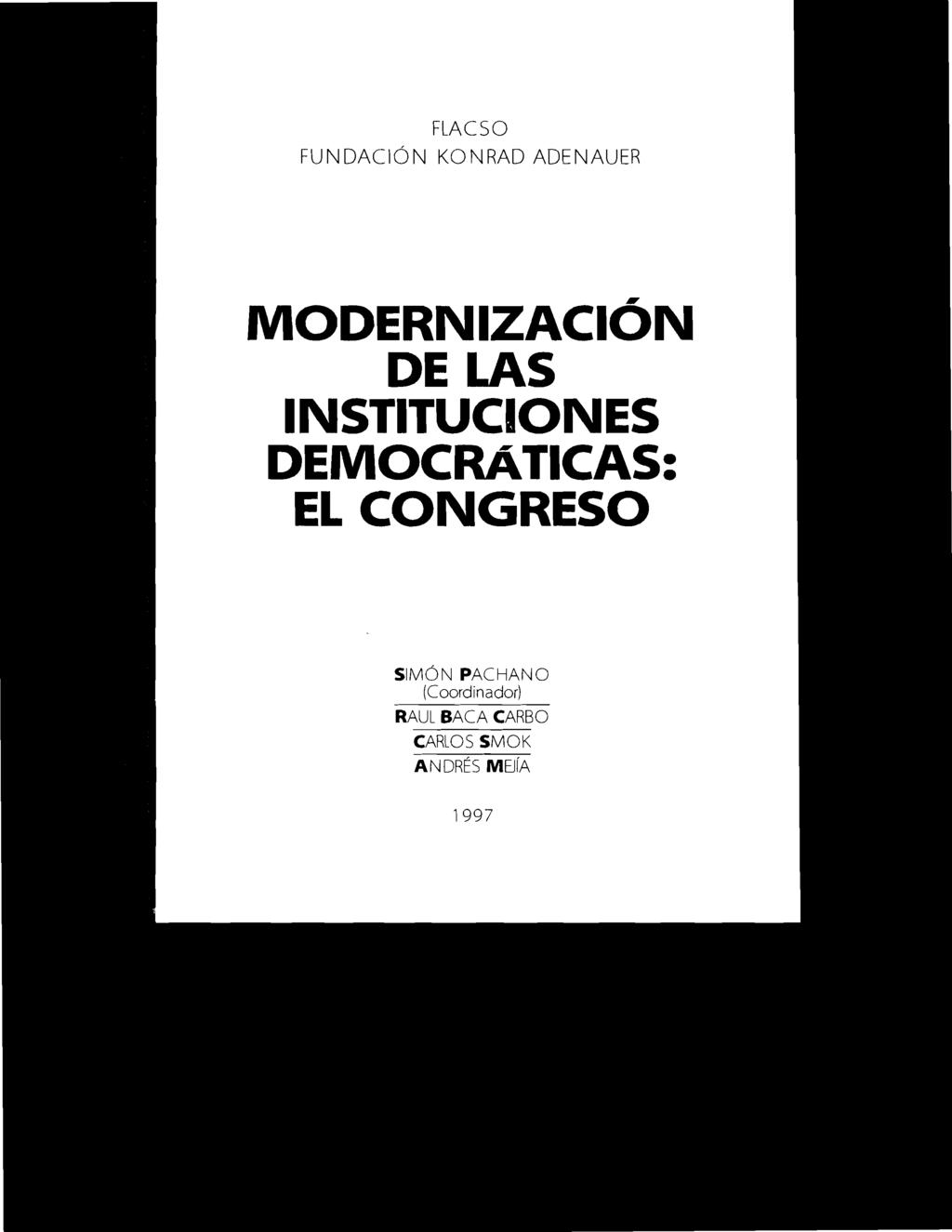 FLACSO FUNDACION KONRAD ADENAUER MODERNIZACION DE LAS INSTITUCIONES DEMOCRATICAS: