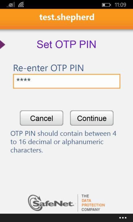 Cisco AnyConnect (VPN) TPAM Paso 7: Confirmar el PIN de su servidor a. En el campo Re-enter OTP PIN (Volver a ingresar PIN de OTP), vuelva a ingresar su PIN. b. Toque el botón Continue (Continuar).
