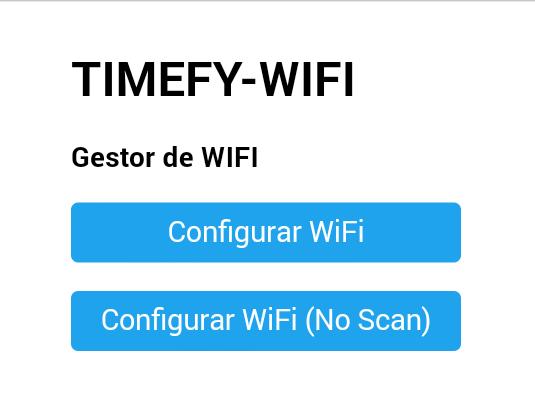 3- Esta opción convertirá al Equipo en un Punto de Acceso generando su propia red WiFi, con los siguientes parámetros identificativos: o SSID:TIMEFY-WIFI o Password:TIMEFY-WIFI 4- Deberá conectarse a