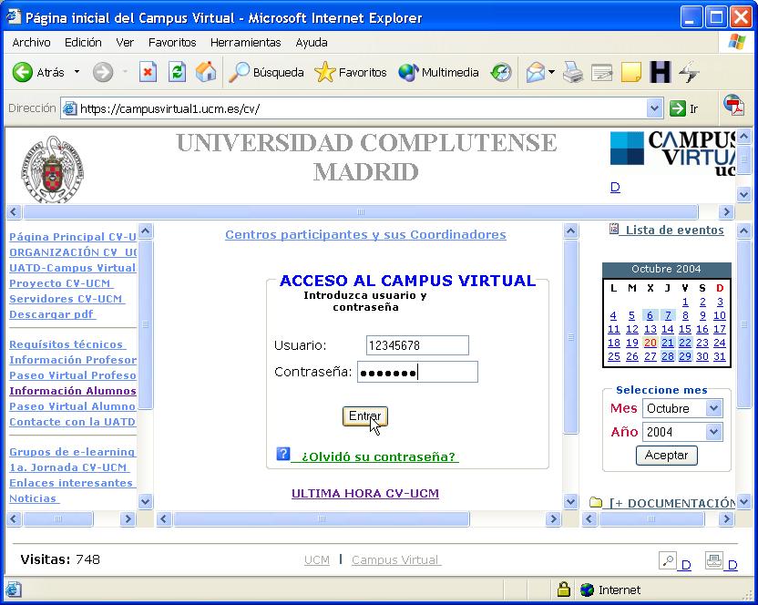 Al finalizar se os informa de que podréis entrar en el CV en 24 horas (máximo). 2. Acceder al Campus Virtual Una vez dados de alta ya podemos acceder al CV.