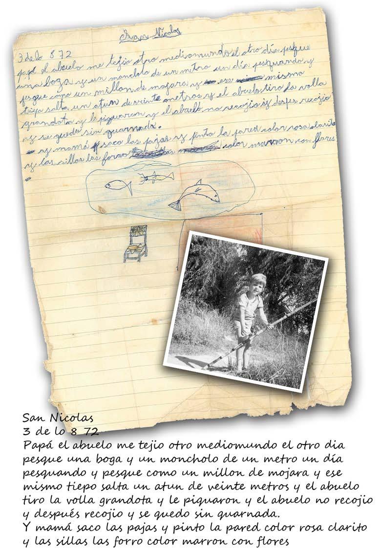ProBiota, Serie Técnica y Didáctica 21(27) - 2013 5 Carta escrita a su padre a los 7 años de edad mientras él estaba de viaje Nací en la ciudad de San Nicolás en el año 1965, pase mi infancia a