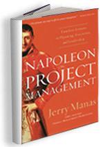 Resumen del libro Napoleón - Gestión de proyectos de Jerry Manas Napoleon on project management : : Timeless lessons in planning, execution and leadership Napoleón- Gestión de proyectos : : Lecciones