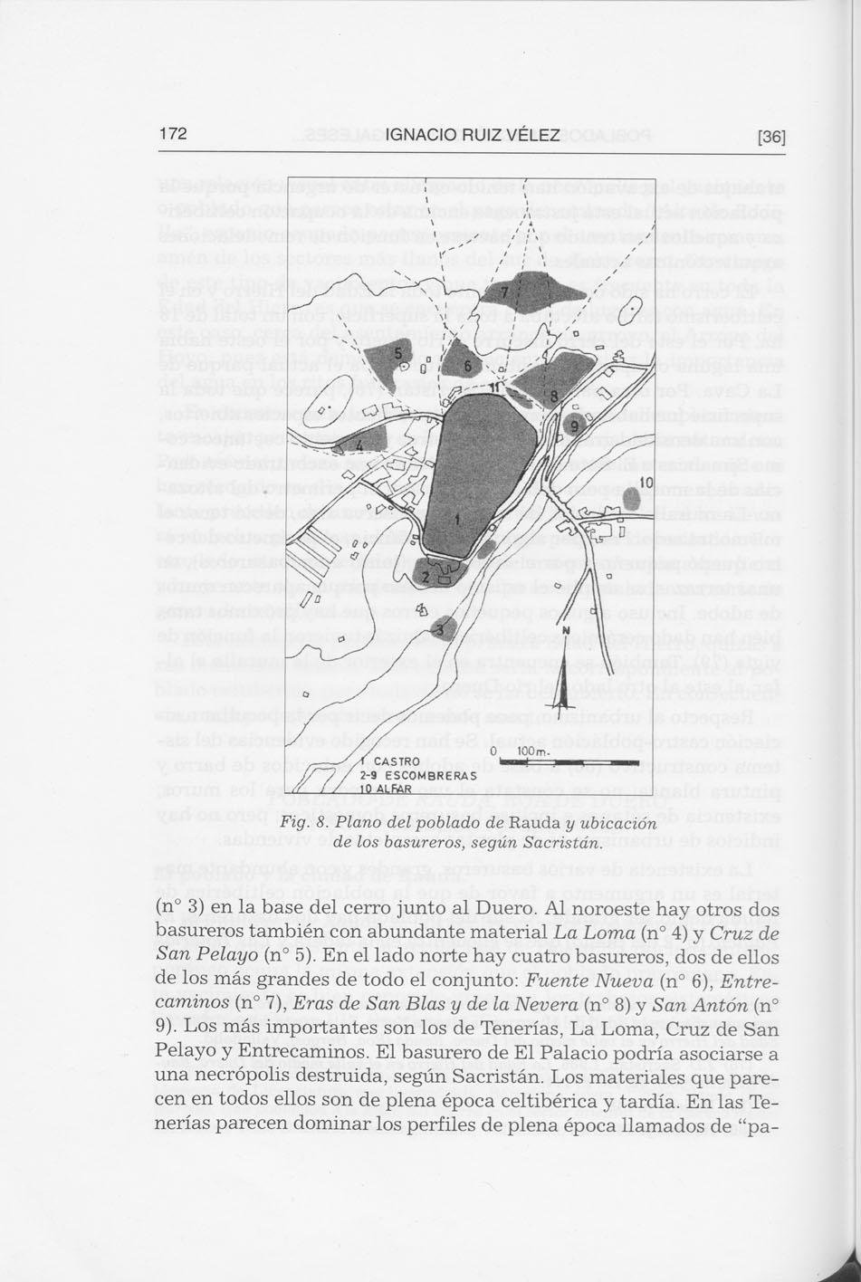 172 IGNACIO RUIZ VÉLEZ [36] Fig. 8. Plano del poblado de Rauda y ubicación de los basureros, según Sacristán. (n 3) en la base del cerro junto al Duero.