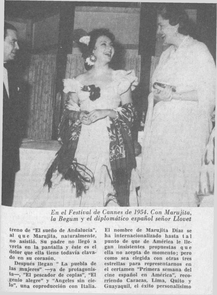 I En el Festival de Carines de 1954. Con Marujita, la Begum y el diplomático español señor Llovet treno de "El sueño de Andalucía", ai que Marujita, naturalmente, no asistió. Su padre no llegó a v.