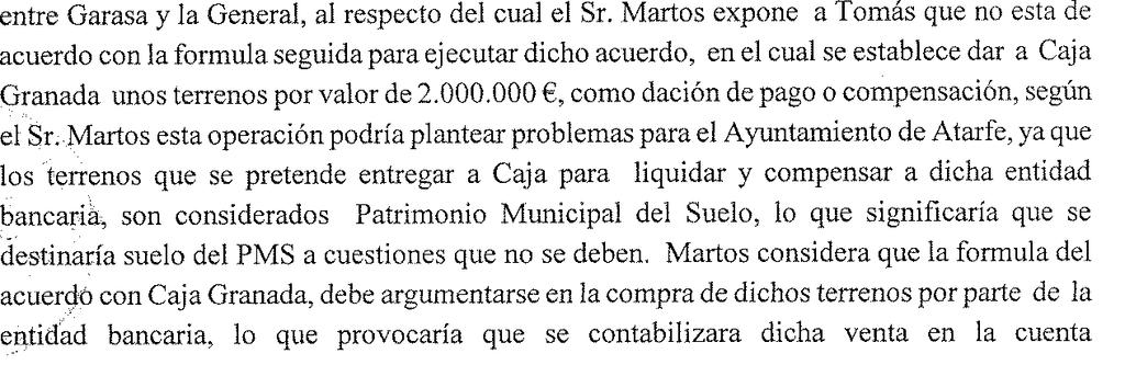 El acuerdo pasaba porque el Consistorio entregaba a CajaGranada suelo municipal por valor de 2.000.000 de euros, cantidad que G.