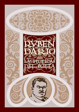 Publicación de la obra homónima Rubén Darío: Las Huellas del Poeta donde participaron destacados