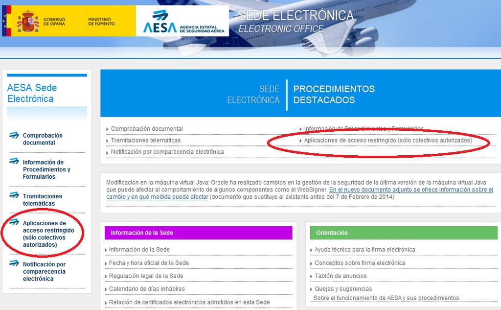 3. ACCESO A LA APLICACIÓN A la aplicación se accede desde la página principal de la Sede Electrónica: https://sede.seguridadaerea.gob.es/sede_aesa/lang_castellano/default.